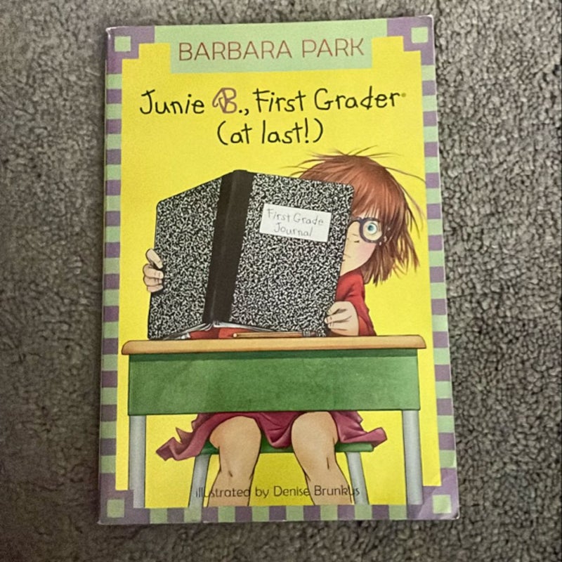 Junie B. Jones #18: First Grader (at Last!)