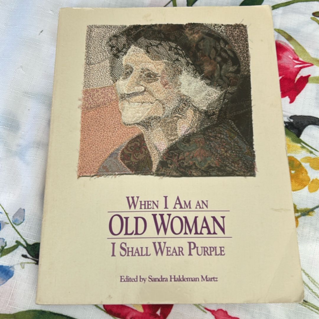 When I Am an Old Woman I Shall Wear Purple