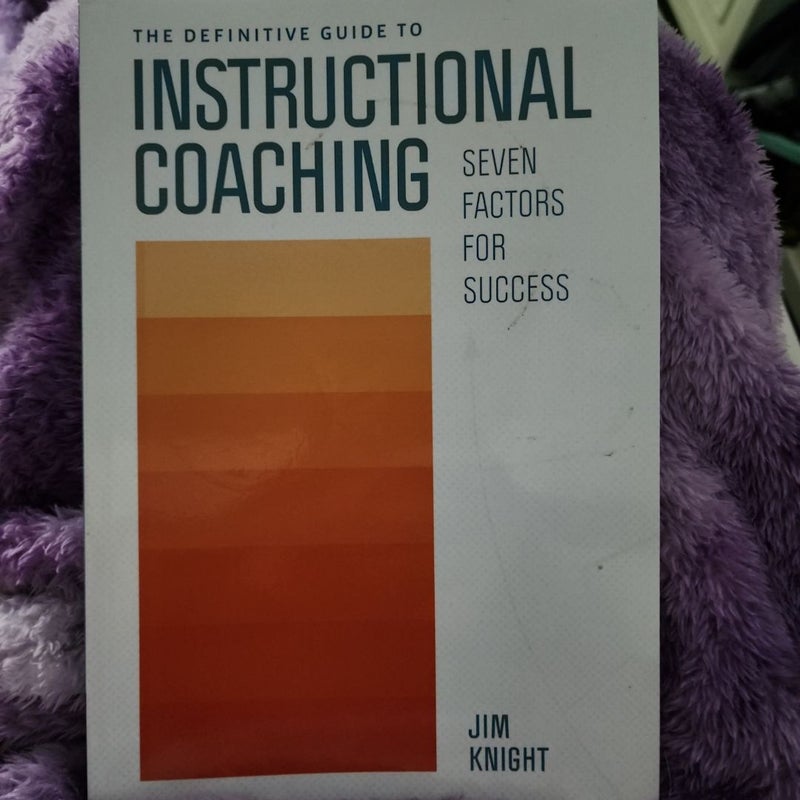 The Definitive Guide to Instructional Coaching