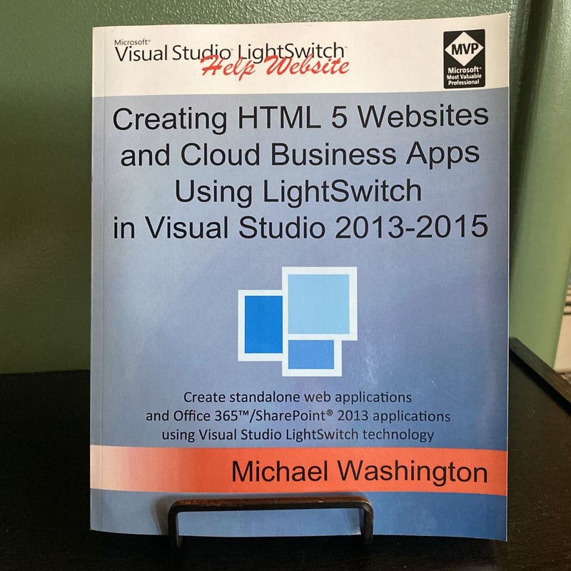 Creating HTML 5 Websites and Cloud Business Apps Using LightSwitch in Visual Studio 2013-2015