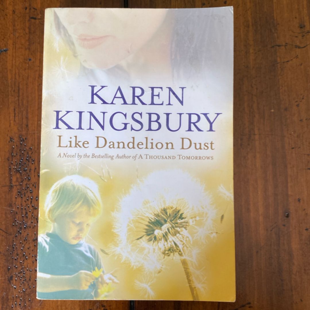Like Dandelion Dust