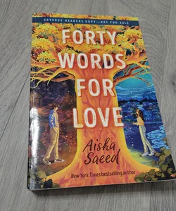 Forty Words For Love [ARC]