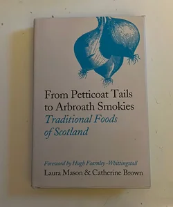 From Perricoat Tails to Arbroath Smokies