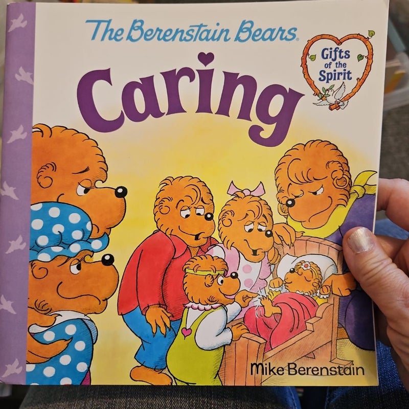 Caring (Berenstain Bears Gifts of the Spirit)