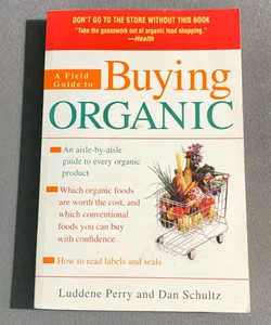 A Field Guide to Buying Organic