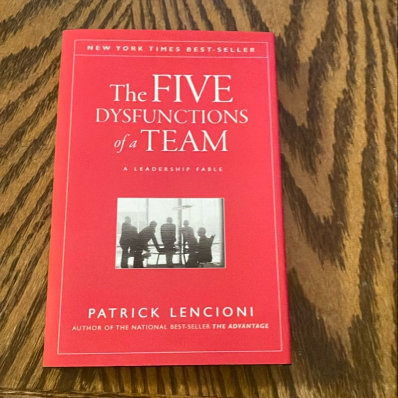 The Five Dysfunctions of a Team