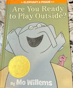 Are You Ready to Play Outside? (an Elephant and Piggie Book)