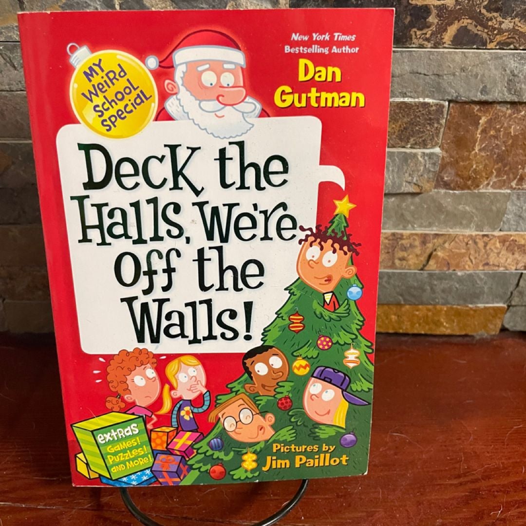 My Weird School Special: Deck the Halls, We're off the Walls!