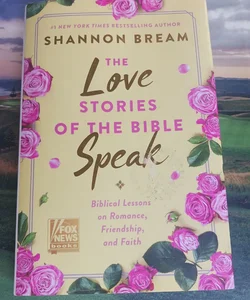 The Love Stories of the Bible Speak