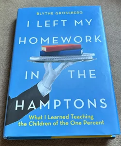 I Left My Homework in the Hamptons