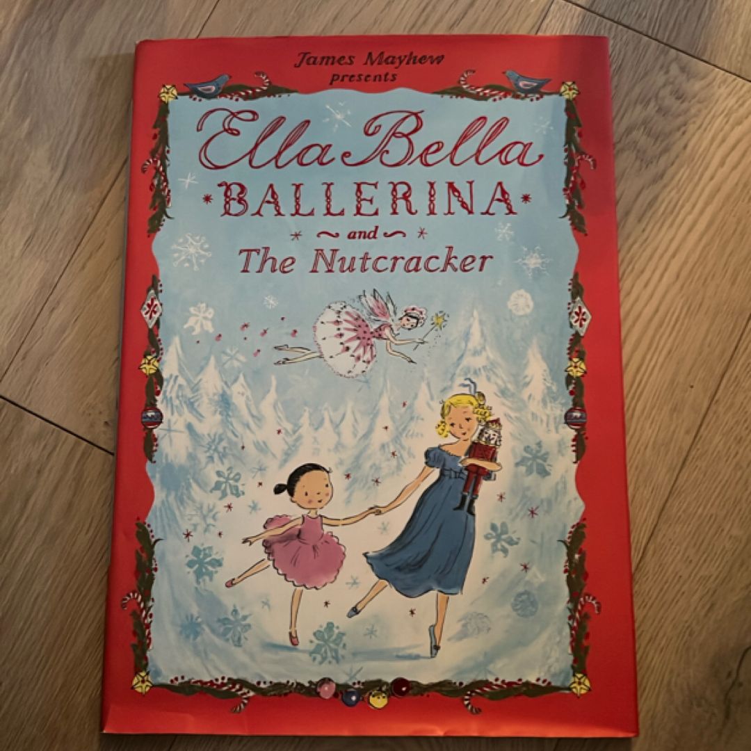 Ella Bella Ballerina and the Nutcracker