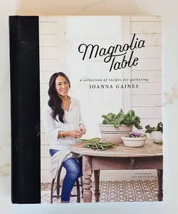 Magnolia Table: A Collection of Recipes for Gathering