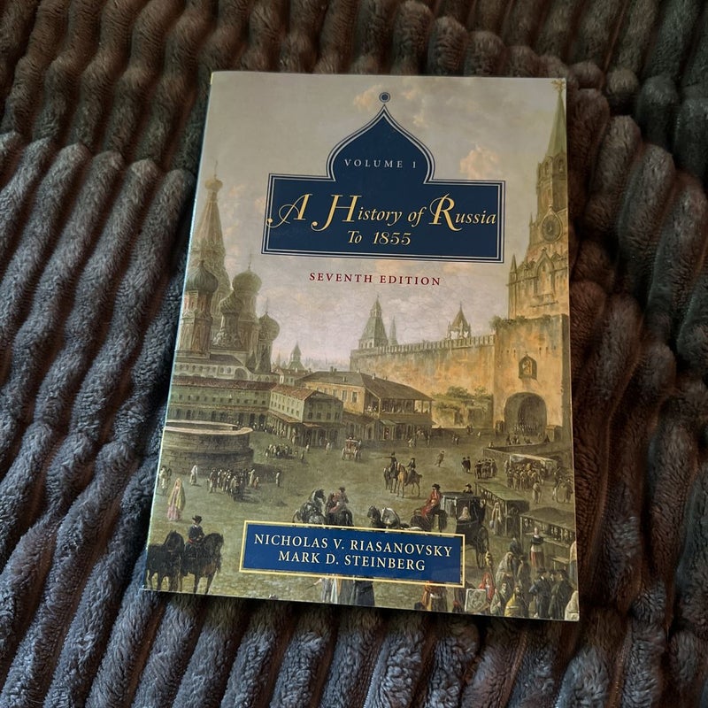 A History of Russia by Nicholas V. Riasanovsky, Mark Steinberg