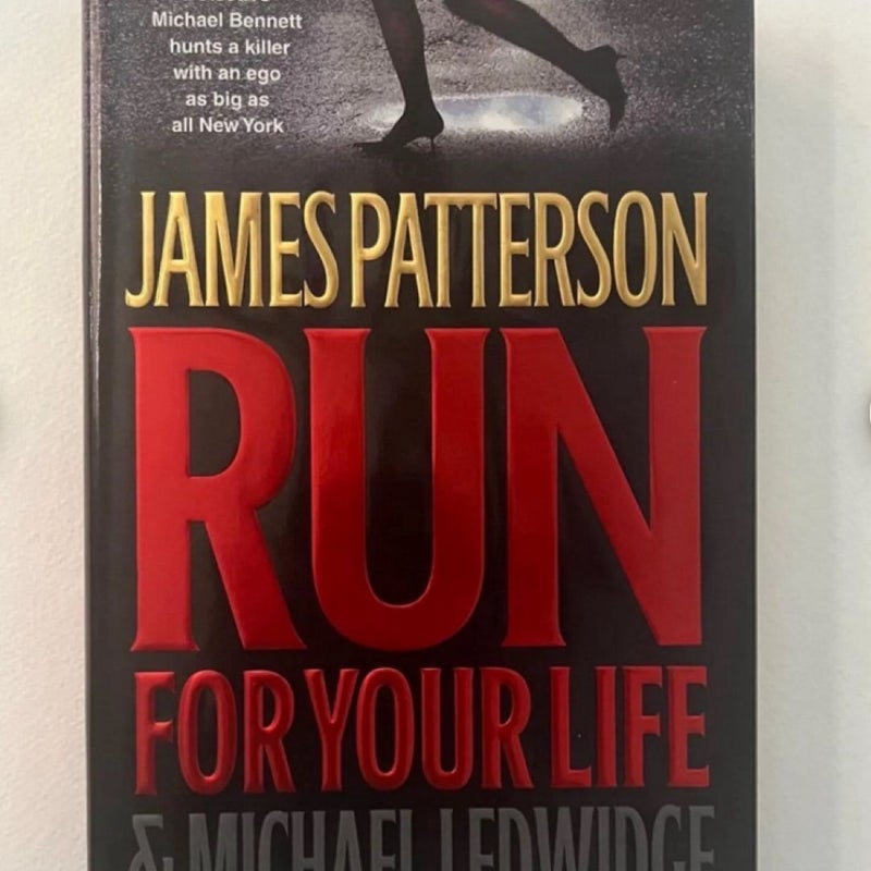 Run for Your Life by James Patterson, First Edition, Hardcover with DJ