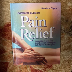 Complete Guide to Pain Relief