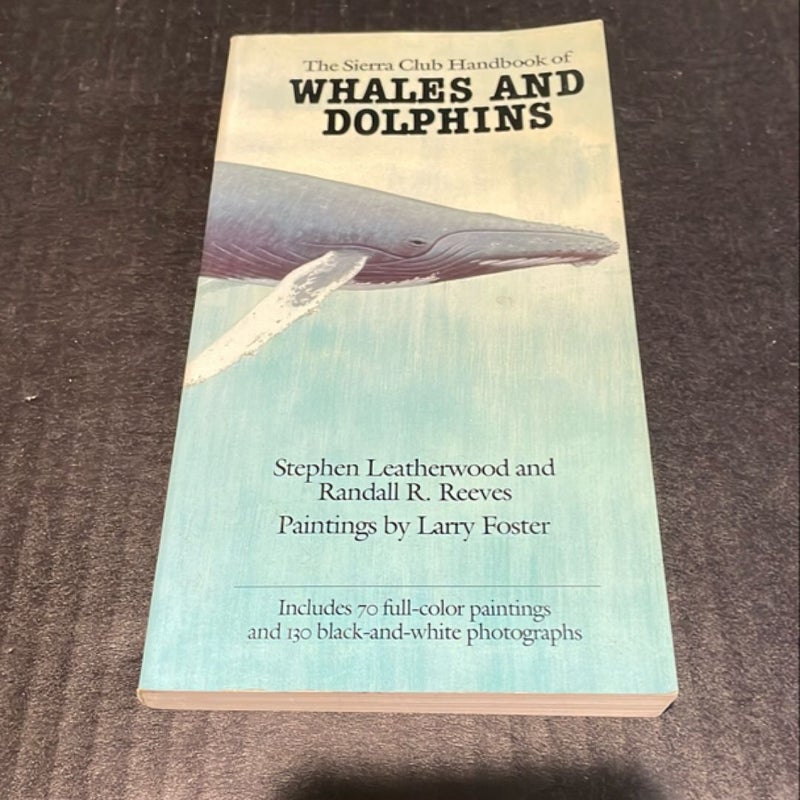 The Sierra Club Handbook of Whales and Dolphins