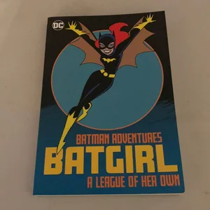 Batman Adventures: Batgirl-A League of Her Own