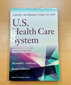Jonas' Introduction to the U. S. Health Care System