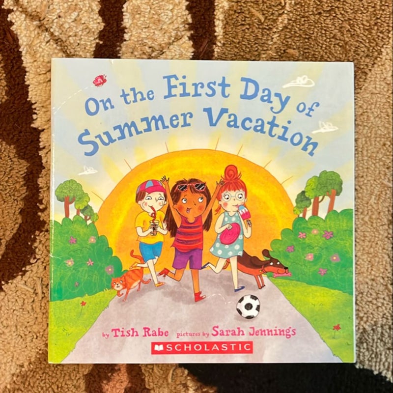 On the first day of Summer Vacation 