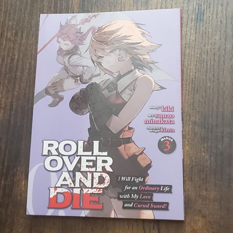 ROLL over and DIE: I Will Fight for an Ordinary Life with My Love and Cursed Sword! (Manga) Vol. 3