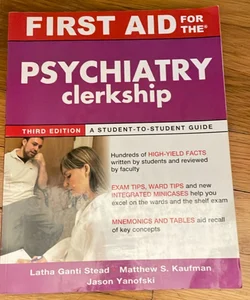 First Aid for the Psychiatry Clerkship, Third Edition