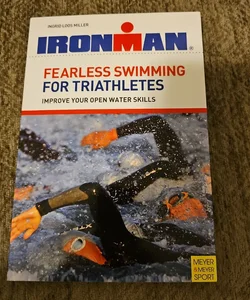 Ironman Fearless Swimming for Triathletes