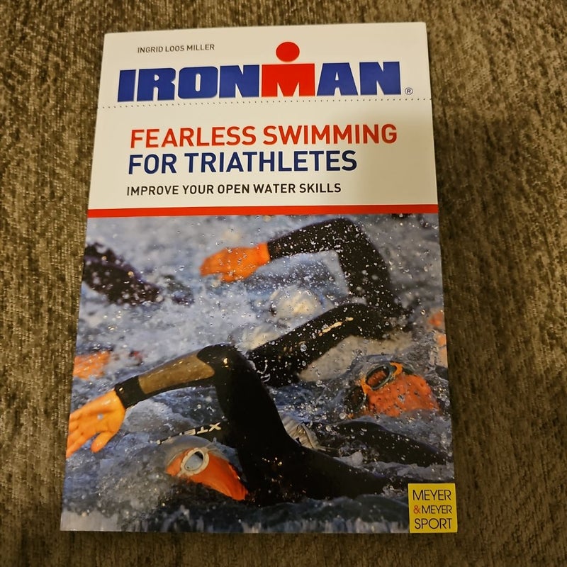 Ironman Fearless Swimming for Triathletes