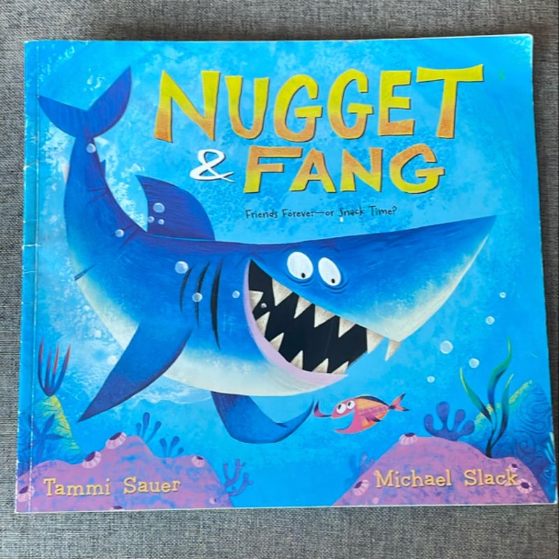 Nugget & Fang