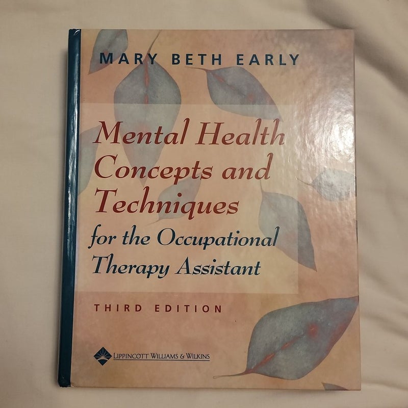 Mental Health Concepts and Techniques for the Occupational Therapy Assistant