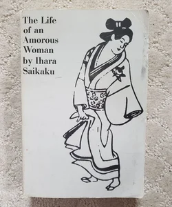 The Life of an Amorous Woman and Other Writings (8th Printing, 1963)