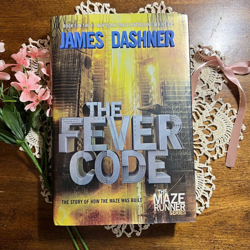 The Fever Code (Maze Runner, Book Five; Prequel) by James Dashner ...