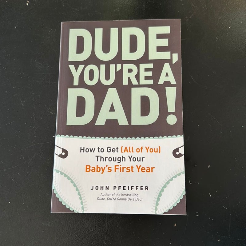 Dude, You're a Dad!