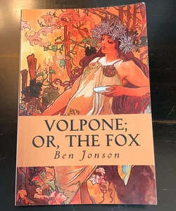 Volpone; or, the Fox