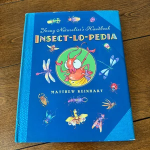 Young Naturalist's Handbook: Insect-Lo-Pedia