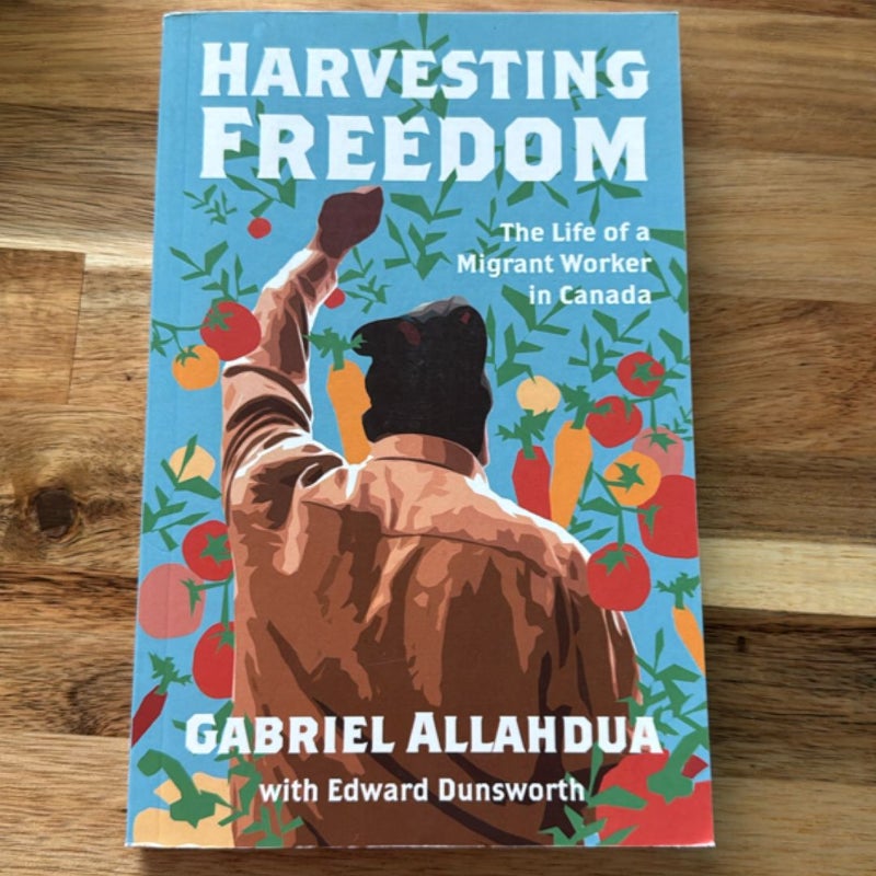 Harvesting Freedom