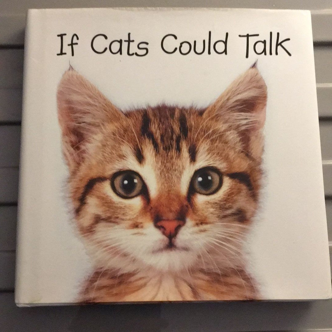 If Cats Could Talk