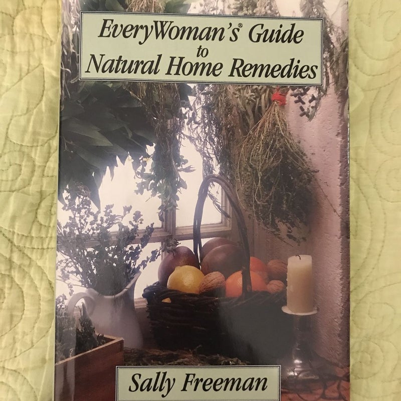 Every Woman's Guide to Home Remedies