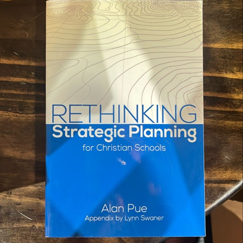 Rethinking Strategic Planning for Christian Schools