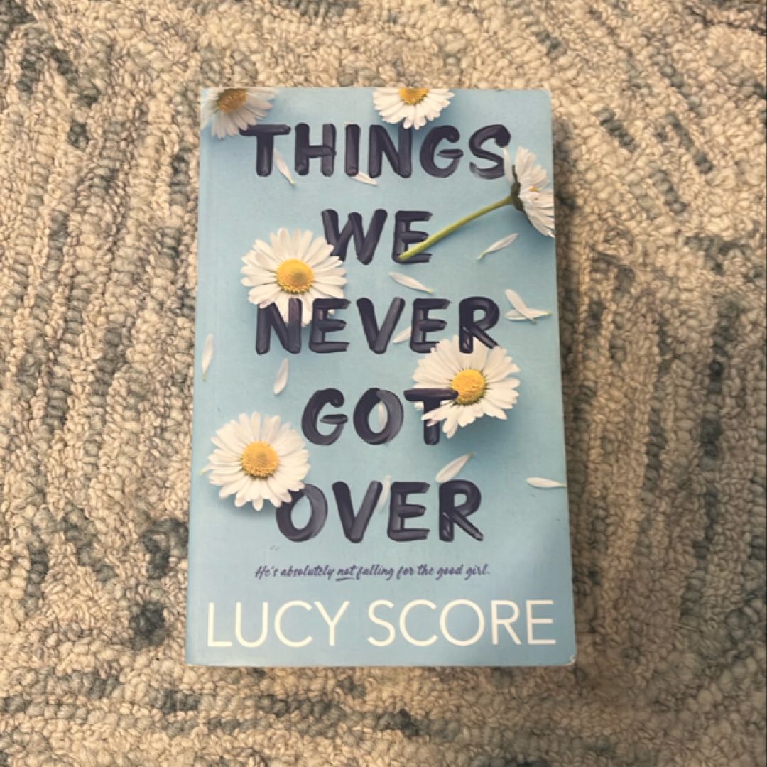 Things We Never Got Over