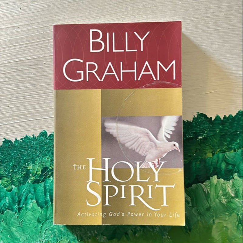 The Holy Spirit- Activating God’s Power in Your Life