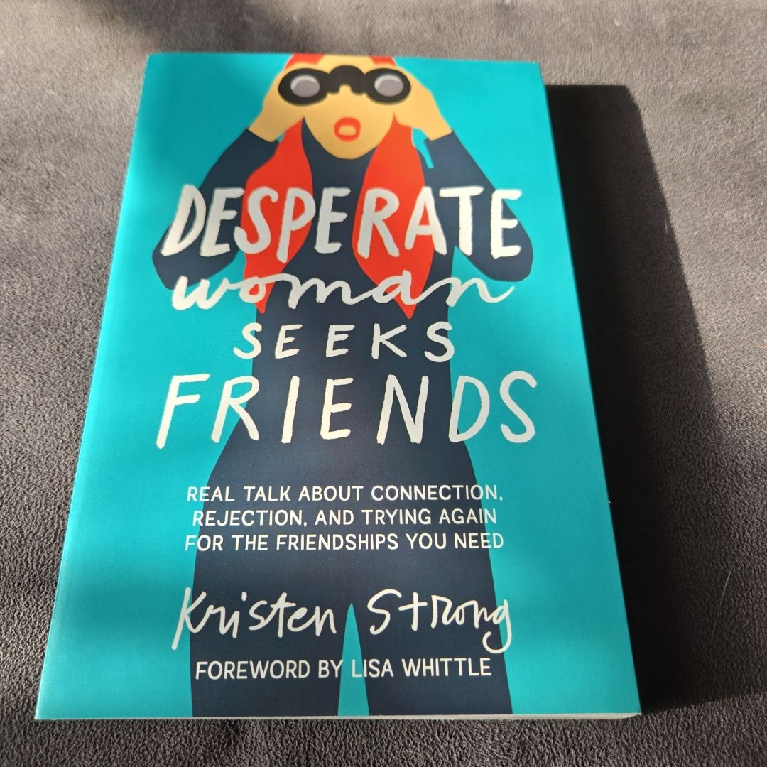 Desperate Woman Seeks Friends