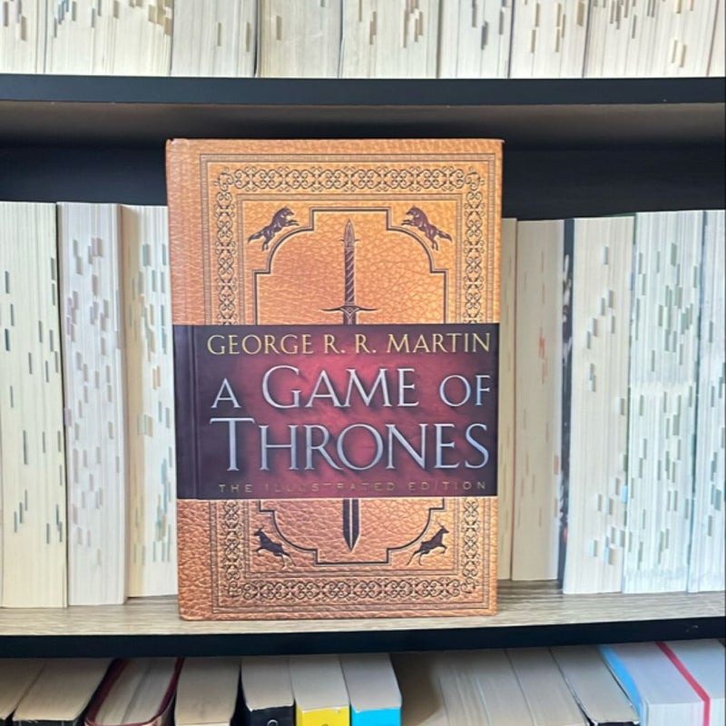 A Game of Thrones: the Illustrated Edition