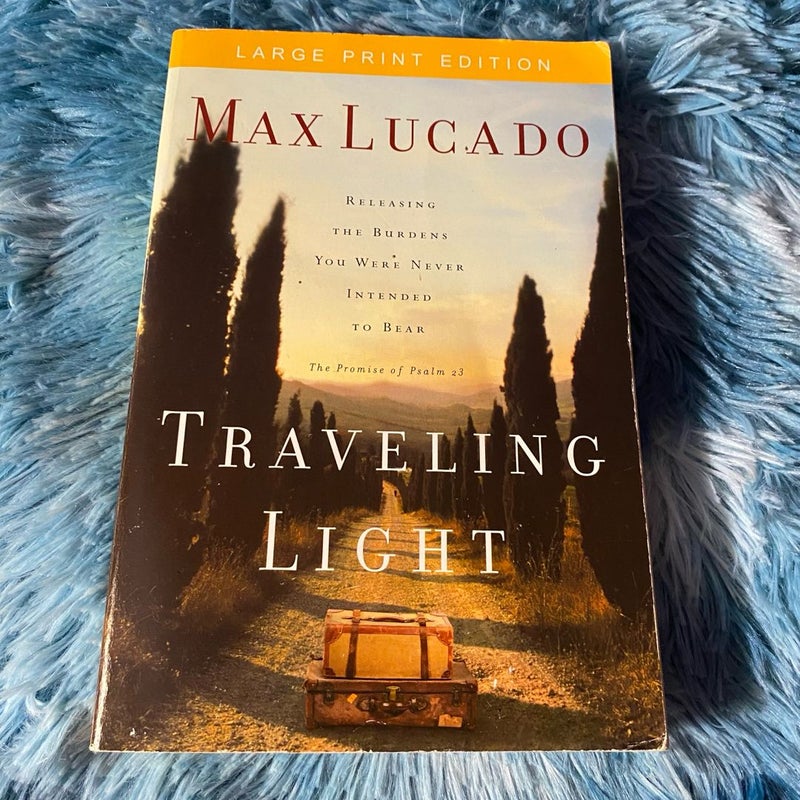 Traveling Light [Large Print Edition]