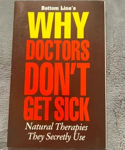 Why Docters don’t get sick