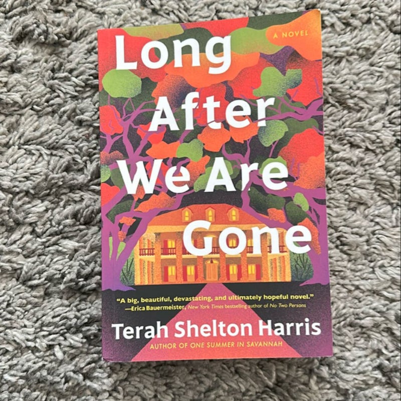 Long after We Are Gone