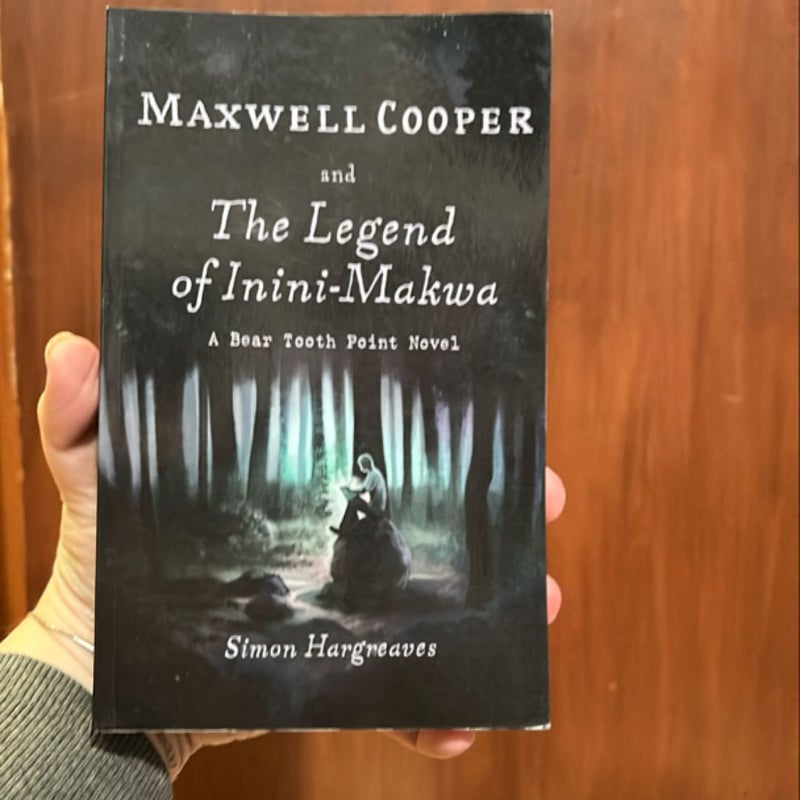 Maxwell Cooper and the Legend of Inini-Makwa