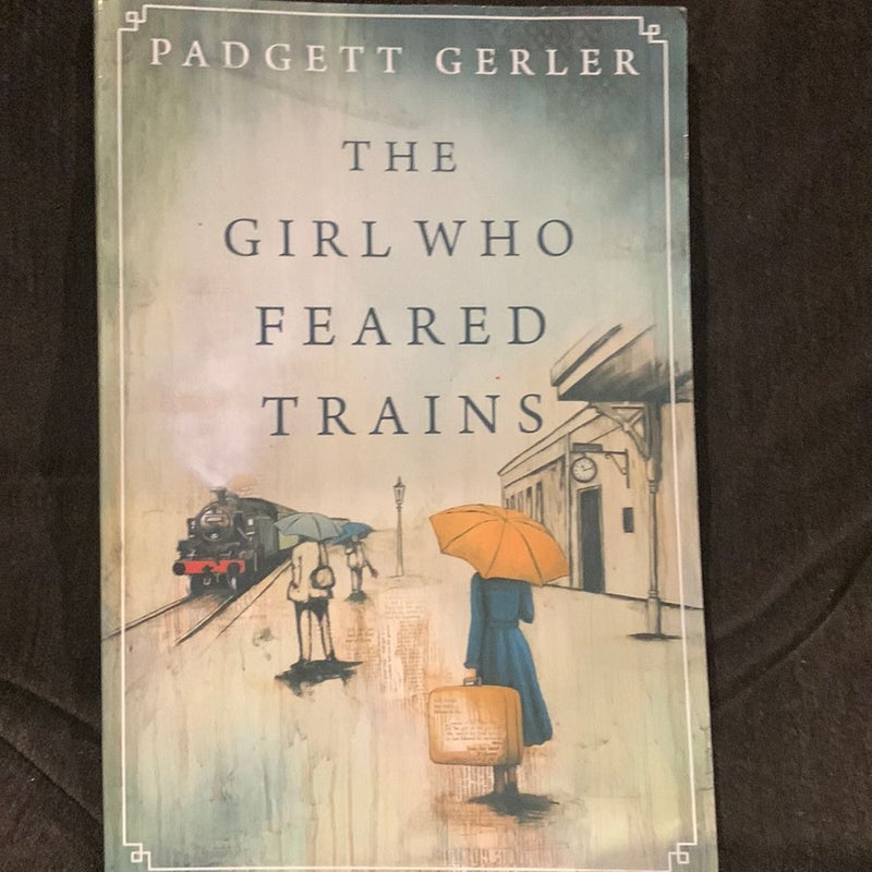 The girl who feared trains