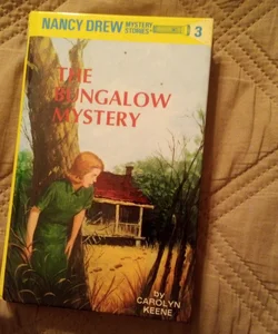 Nancy Drew 03: the Bungalow Mystery