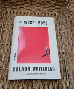 The Nickel Boys (Winner 2020 Pulitzer Prize for Fiction)