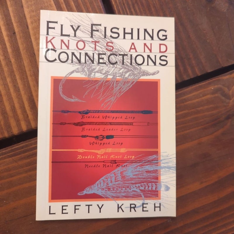 Fly Fishing Knots and Connections